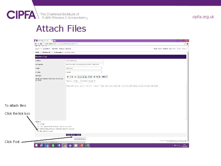 cipfa. org. uk Attach Files To attach files: Click the tick box Click Post