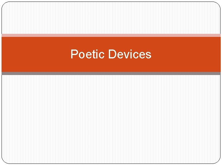 Poetic Devices 