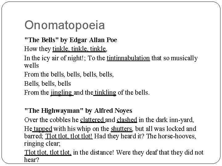 Onomatopoeia "The Bells" by Edgar Allan Poe How they tinkle, In the icy air