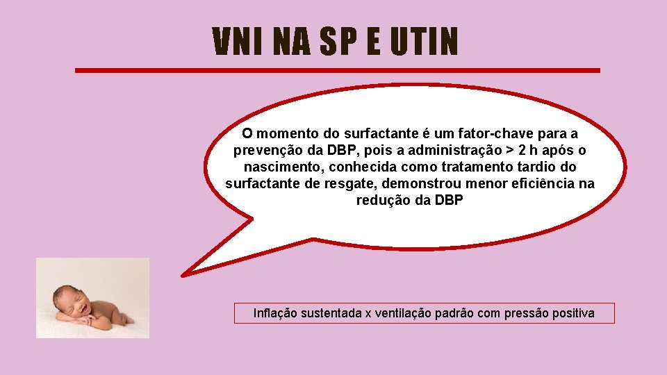 VNI NA SP E UTIN O momento do surfactante é um fator-chave para a