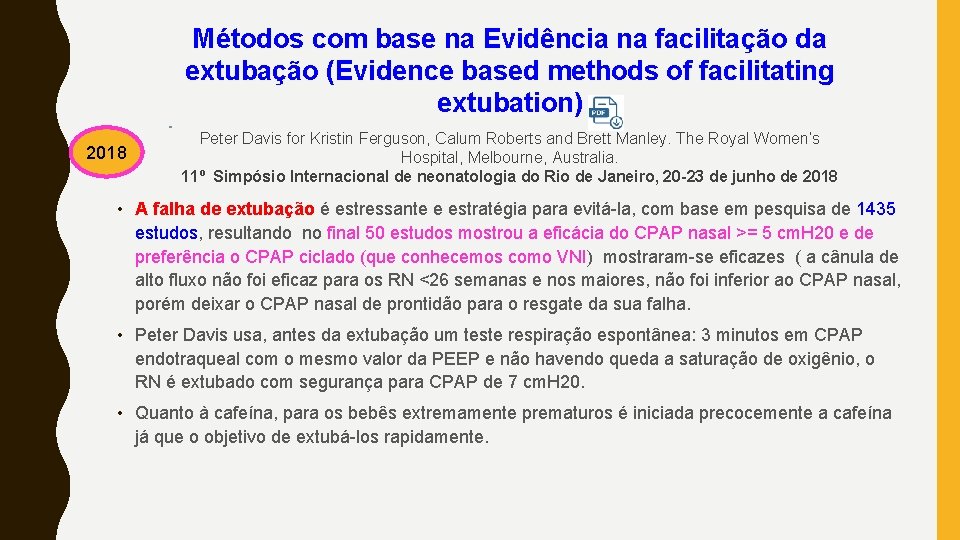 Métodos com base na Evidência na facilitação da extubação (Evidence based methods of facilitating