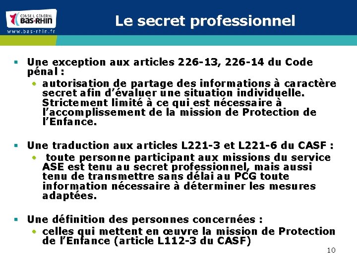 Le secret professionnel § Une exception aux articles 226 -13, 226 -14 du Code