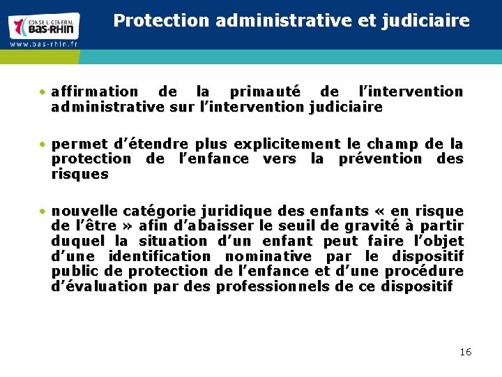  Protection administrative et judiciaire • affirmation de la primauté de l’intervention administrative sur