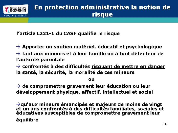 En protection administrative la notion de risque l’article L 221 -1 du CASF qualifie