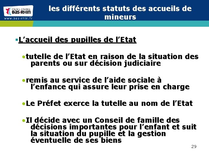 les différents statuts des accueils de mineurs §L’accueil des pupilles de l’Etat • tutelle