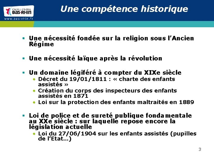  Une compétence historique § Une nécessité fondée sur la religion sous l’Ancien Régime