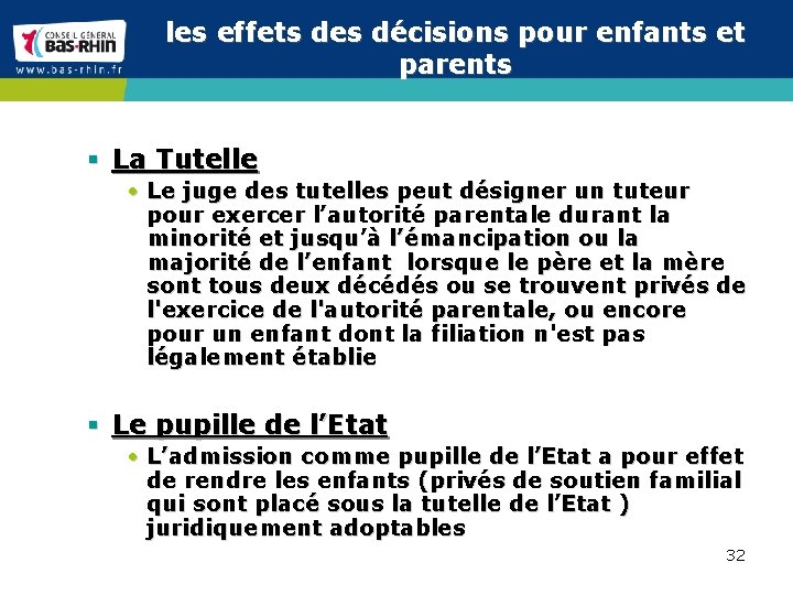 les effets des décisions pour enfants et parents § La Tutelle • Le juge