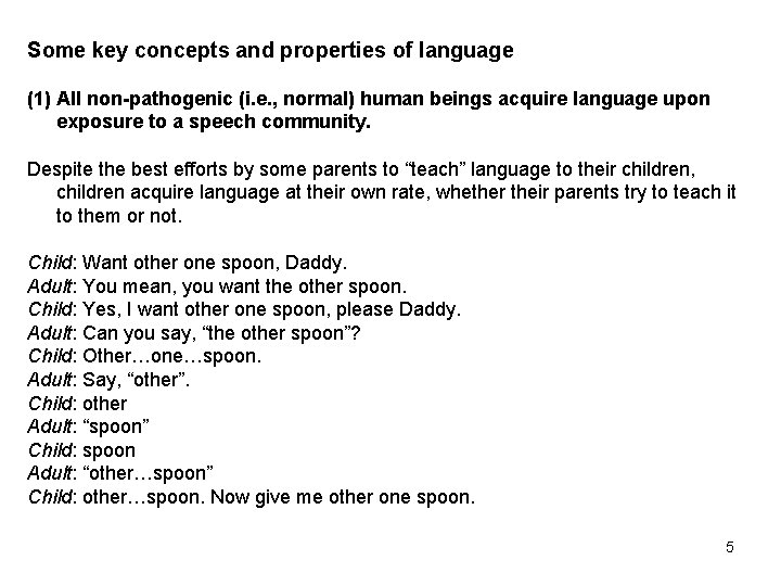 Some key concepts and properties of language (1) All non-pathogenic (i. e. , normal)