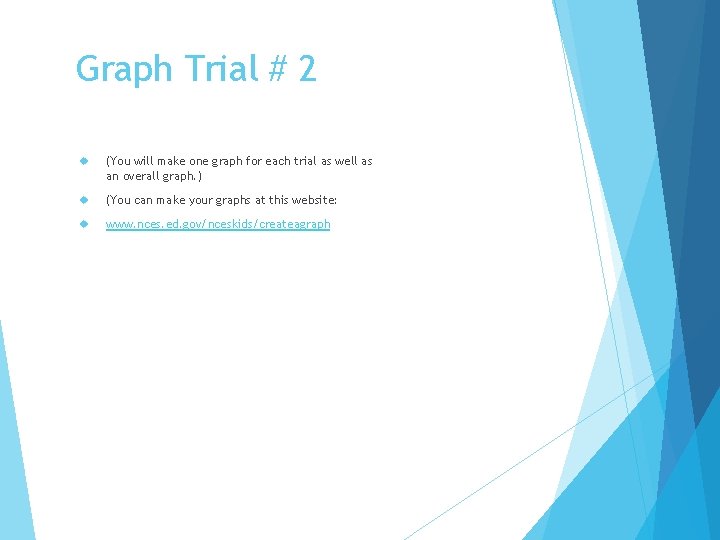 Graph Trial # 2 (You will make one graph for each trial as well Graph Trial # 2 (You will make one graph for each trial as well