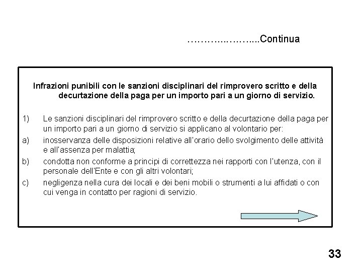 ………. . . …. …. . Continua Infrazioni punibili con le sanzioni disciplinari del