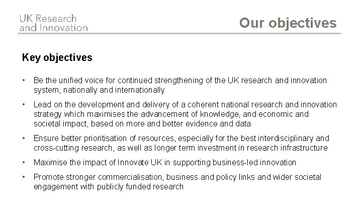 Our objectives Key objectives • Be the unified voice for continued strengthening of the Our objectives Key objectives • Be the unified voice for continued strengthening of the