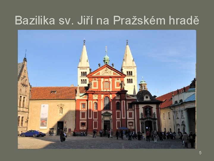Bazilika sv. Jiří na Pražském hradě 5 