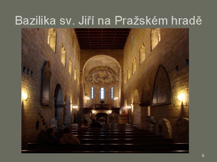 Bazilika sv. Jiří na Pražském hradě 6 