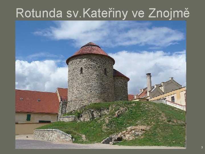 Rotunda sv. Kateřiny ve Znojmě 3 