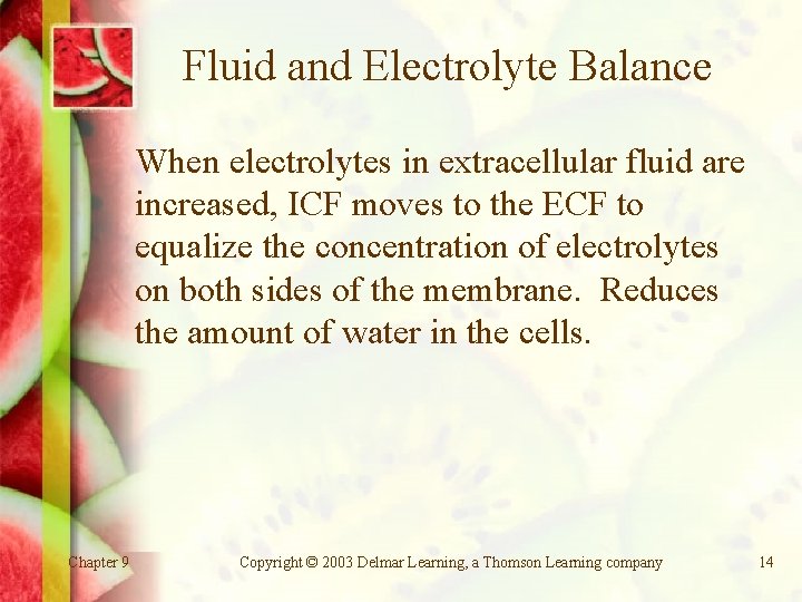 Fluid and Electrolyte Balance When electrolytes in extracellular fluid are increased, ICF moves to