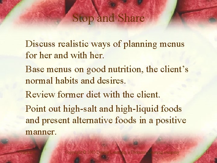 Stop and Share Discuss realistic ways of planning menus for her and with her.