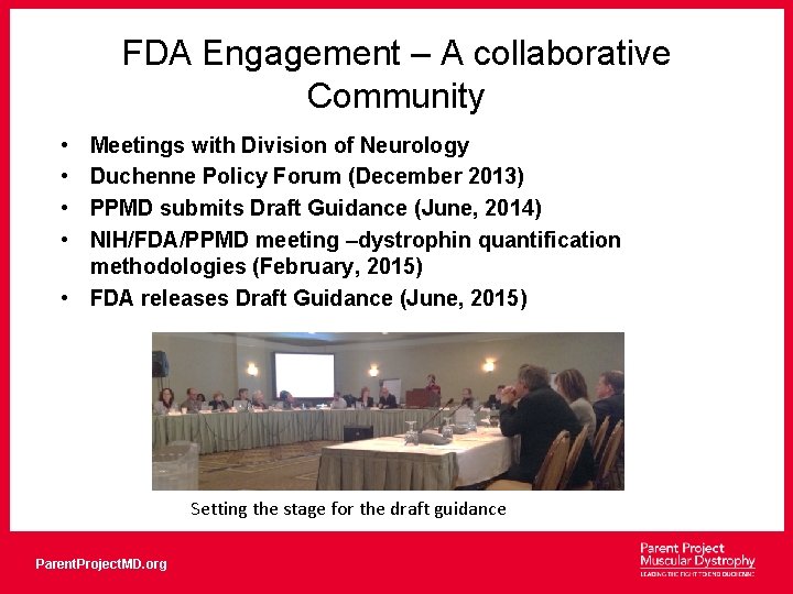 FDA Engagement – A collaborative Community • • Meetings with Division of Neurology Duchenne