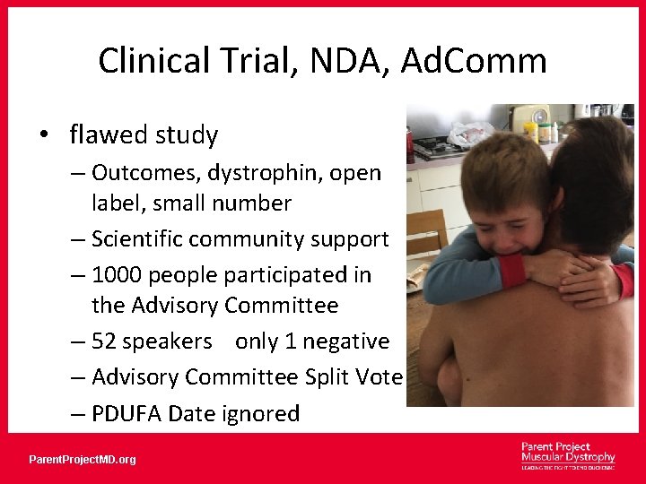 Clinical Trial, NDA, Ad. Comm • flawed study – Outcomes, dystrophin, open label, small