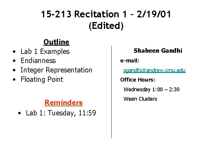 15 -213 Recitation 1 – 2/19/01 (Edited) • • Outline Lab 1 Examples Endianness