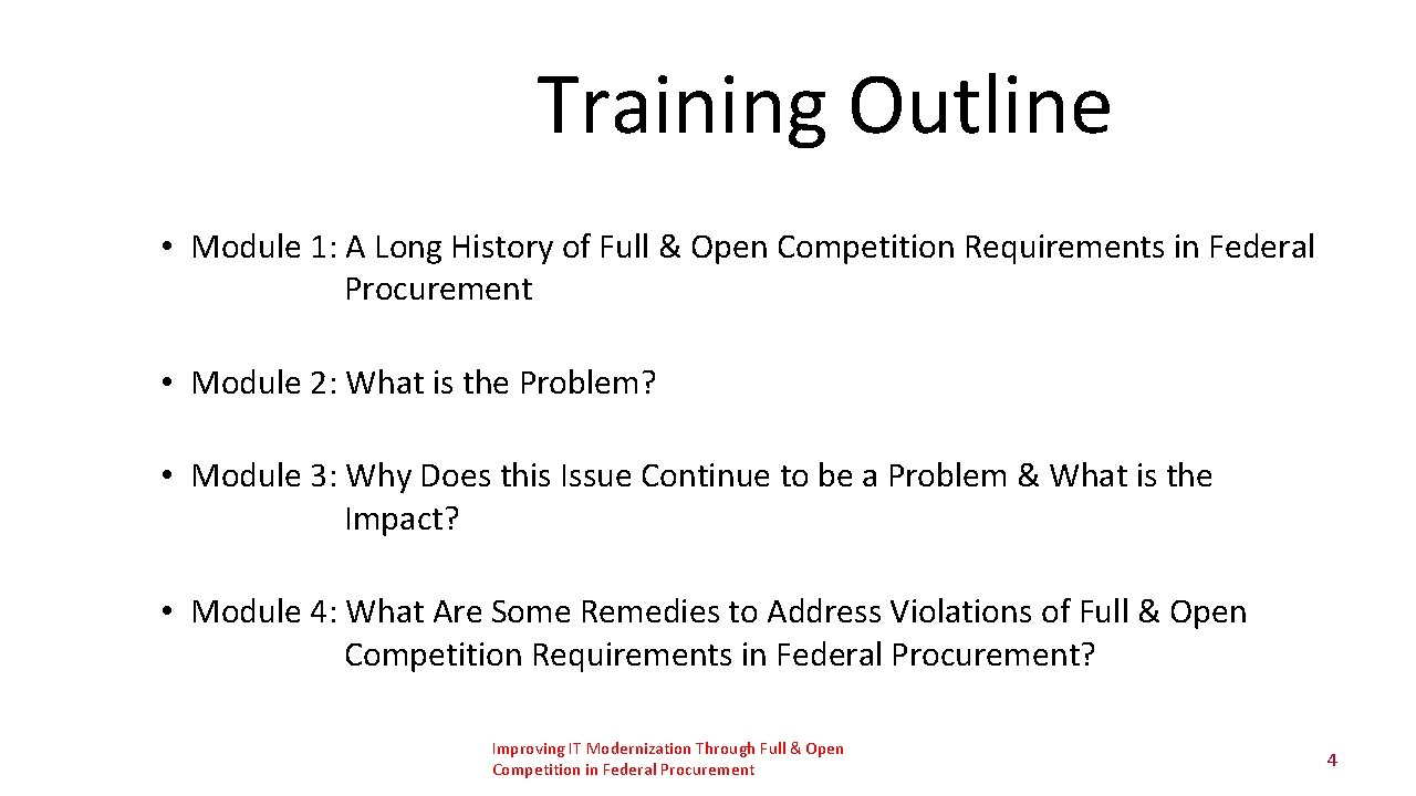 Training Outline • Module 1: A Long History of Full & Open Competition Requirements Training Outline • Module 1: A Long History of Full & Open Competition Requirements