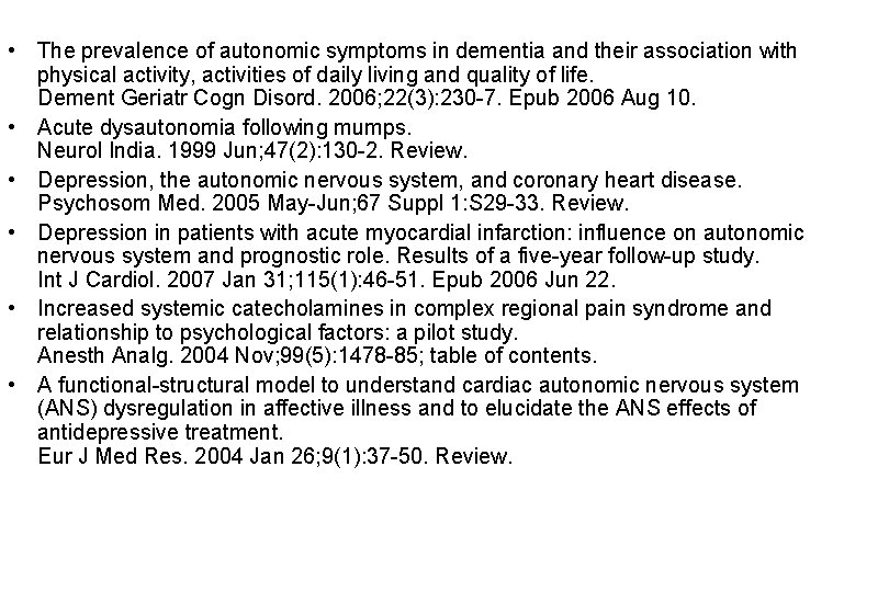  • The prevalence of autonomic symptoms in dementia and their association with physical