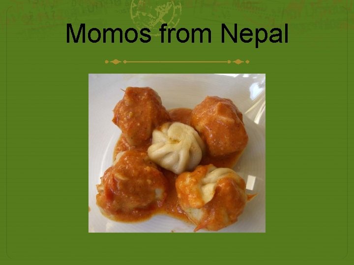 Momos from Nepal 