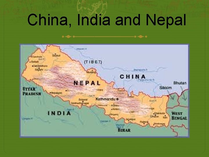  China, India and Nepal 