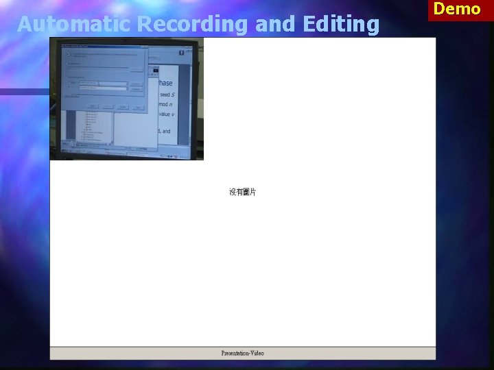 Automatic Recording and Editing Demo Automatic Recording and Editing Demo