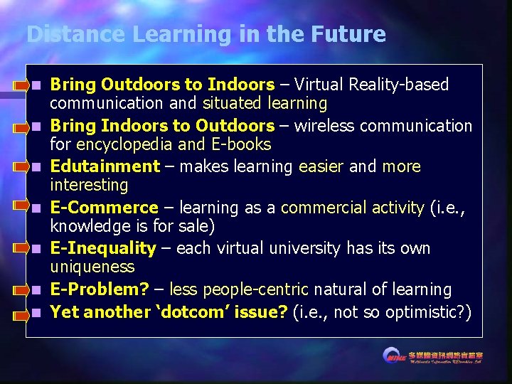 Distance Learning in the Future n n n n Bring Outdoors to Indoors – Distance Learning in the Future n n n n Bring Outdoors to Indoors –