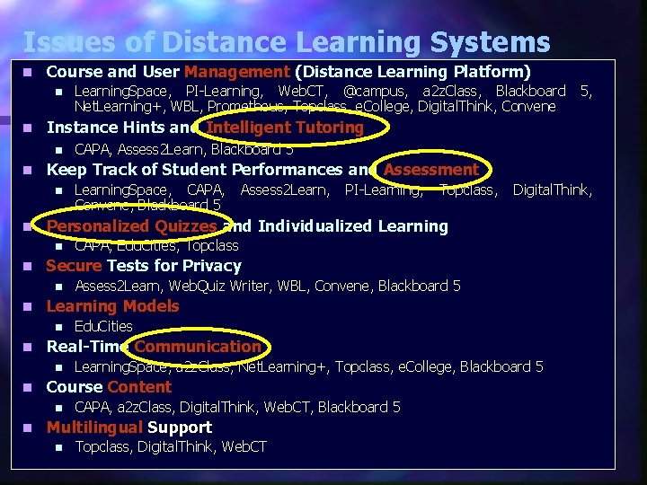 Issues of Distance Learning Systems n Course and User Management (Distance Learning Platform) n Issues of Distance Learning Systems n Course and User Management (Distance Learning Platform) n