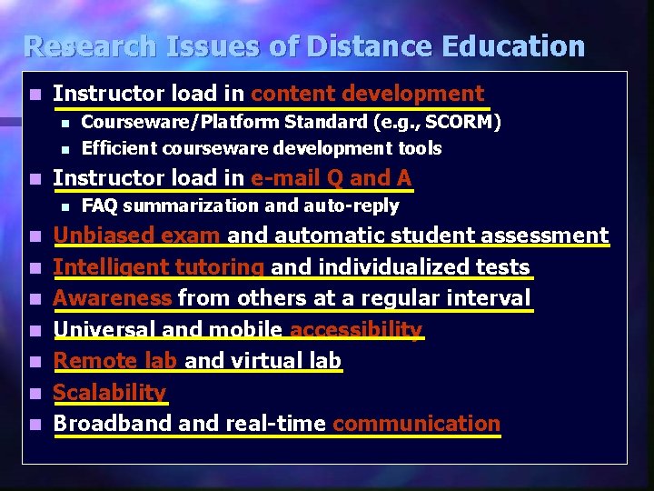 Research Issues of Distance Education n Instructor load in content development n n n Research Issues of Distance Education n Instructor load in content development n n n