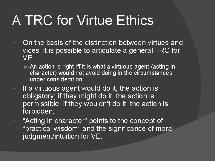 A TRC for Virtue Ethics On the basis of the distinction between virtues and