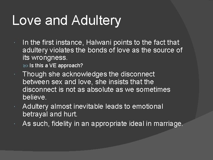 Love and Adultery In the first instance, Halwani points to the fact that adultery