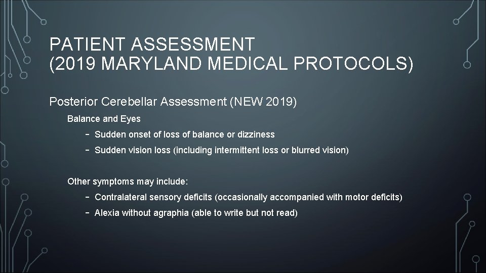 PATIENT ASSESSMENT (2019 MARYLAND MEDICAL PROTOCOLS) Posterior Cerebellar Assessment (NEW 2019) Balance and Eyes