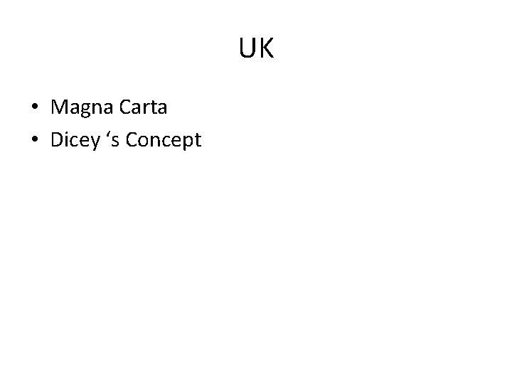 UK • Magna Carta • Dicey ‘s Concept 