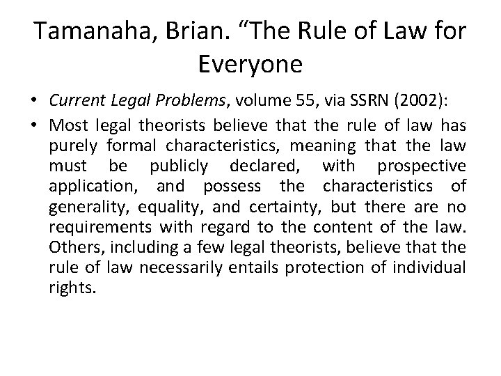 Tamanaha, Brian. “The Rule of Law for Everyone • Current Legal Problems, volume 55,