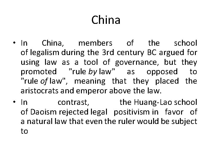 China • In China, members of the school of legalism during the 3 rd