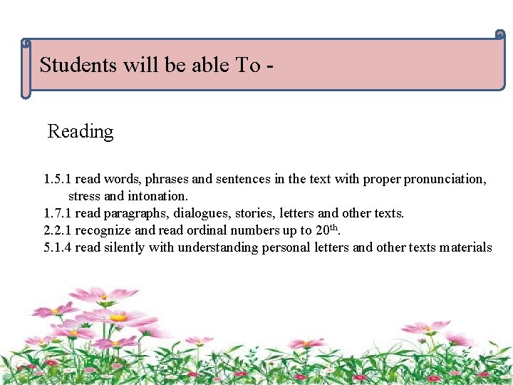 Students will be able To Reading 1. 5. 1 read words, phrases and sentences