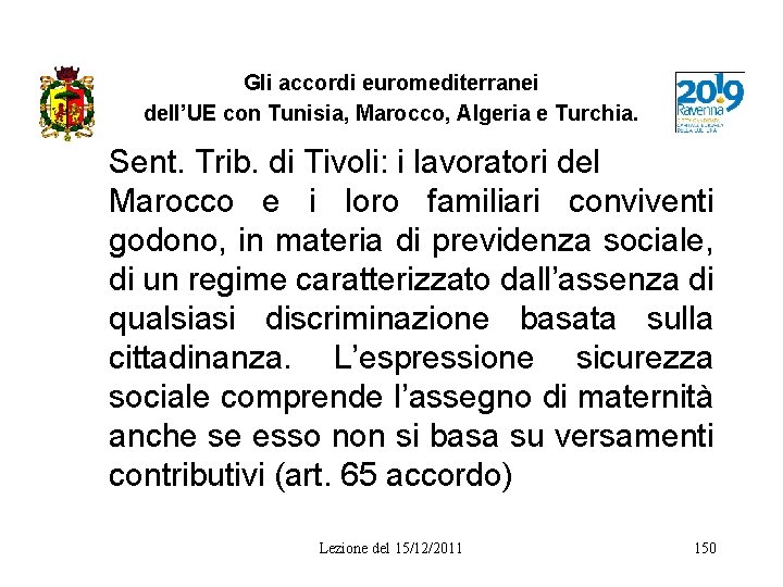 Gli accordi euromediterranei dell’UE con Tunisia, Marocco, Algeria e Turchia. Sent. Trib. di Tivoli: