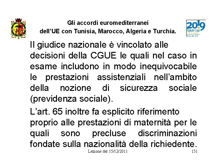 Gli accordi euromediterranei dell’UE con Tunisia, Marocco, Algeria e Turchia. Il giudice nazionale è