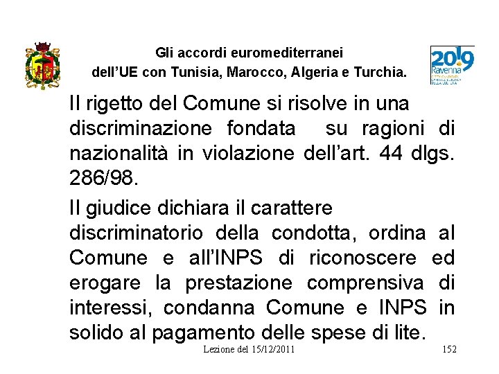 Gli accordi euromediterranei dell’UE con Tunisia, Marocco, Algeria e Turchia. Il rigetto del Comune