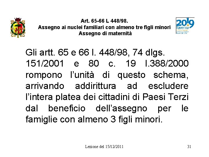 Art. 65 -66 L 448/98. Assegno ai nuclei familiari con almeno tre figli minori