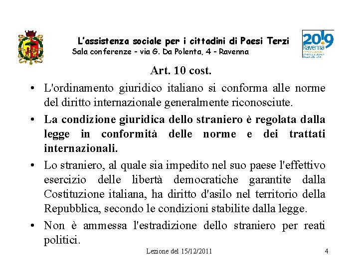 L’assistenza sociale per i cittadini di Paesi Terzi Sala conferenze - via G. Da