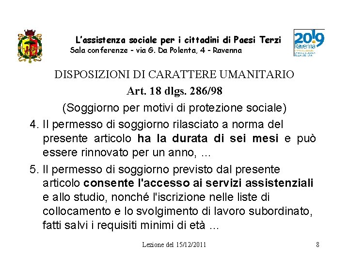 L’assistenza sociale per i cittadini di Paesi Terzi Sala conferenze - via G. Da