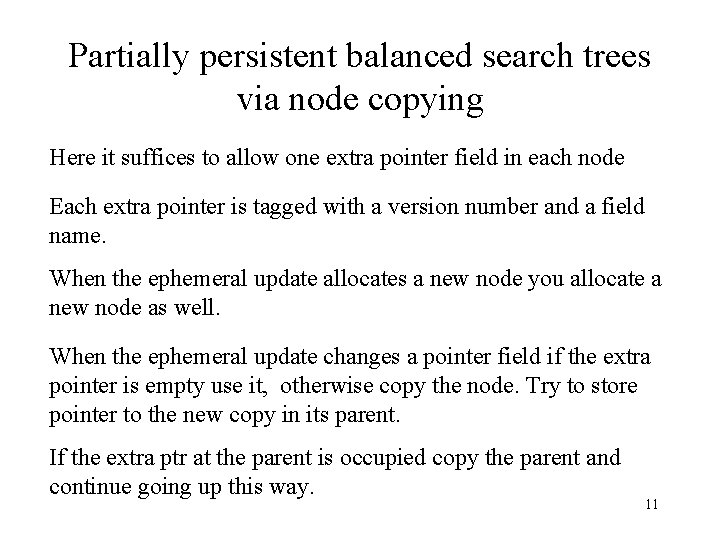 Partially persistent balanced search trees via node copying Here it suffices to allow one