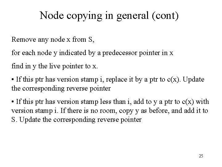 Node copying in general (cont) Remove any node x from S, for each node