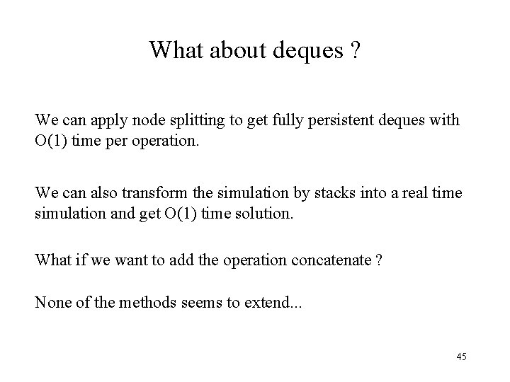 What about deques ? We can apply node splitting to get fully persistent deques