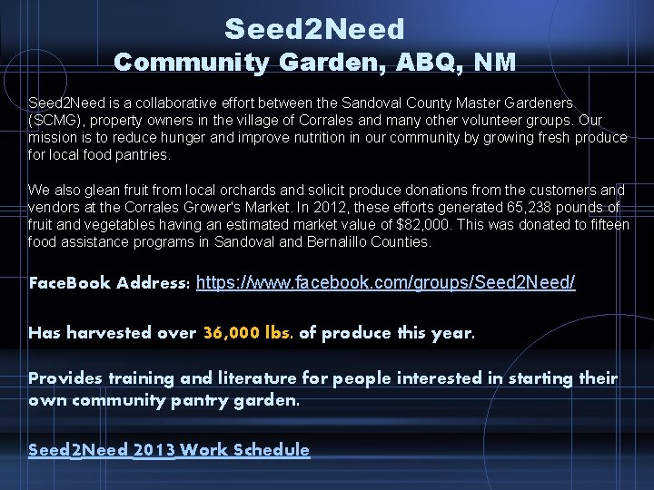 Seed 2 Need Community Garden, ABQ, NM Seed 2 Need is a collaborative effort