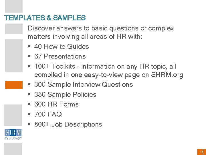 TEMPLATES & SAMPLES Discover answers to basic questions or complex matters involving all areas