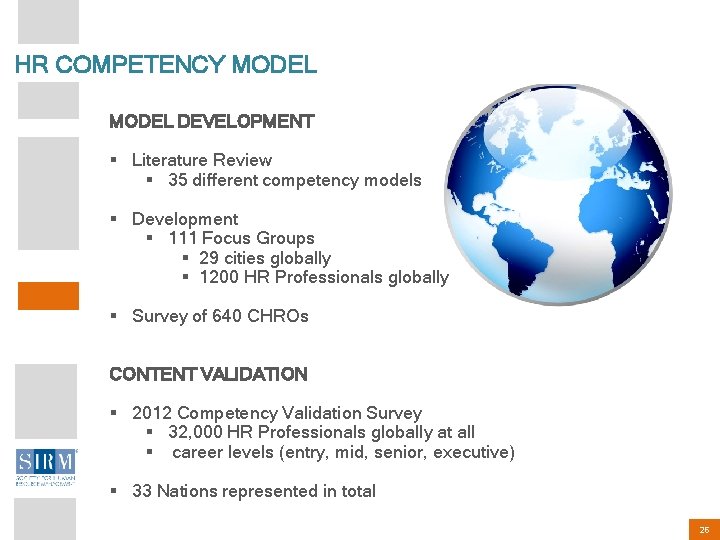 HR COMPETENCY MODEL DEVELOPMENT § Literature Review § 35 different competency models § Development